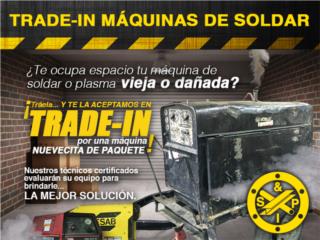 TRADE-IN TU MAQUINA VIEJA DE SOLDAR Puerto Rico Steel and Pipes