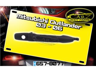 HANDLE de Puerta Mitsubishi OUTLANDER 03 - 06, Puerto Rico