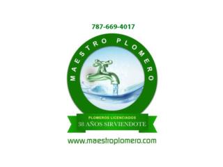 Maestro Plomero LLC, Plomeros de PR, Profesionales que s somos Licenciados  787-669-4017 - Plomeria Puerto Rico