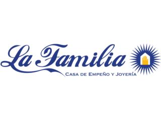 La Familia Casa de Empeo y Joyera-Humacao - Reparacion Puerto Rico