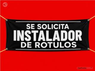 SE SOLICITA INSTALADOR DE R�TULOS