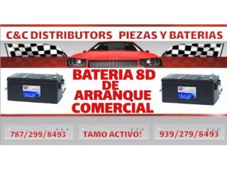  BATERIA 8D CON PODER DE ARRANQUE $225+IVU Puerto Rico C&C DISTRIBUTORS BATERIA SAINT JUST CAROLINA