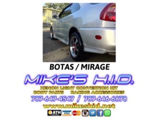 BOTITAS REAR MITSUBISHI MIRAGE 97 - 01 Puerto Rico MIKE'S H.I.D.