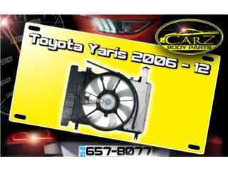 ABANICO Toyota YARIS 2007 - 2012 Puerto Rico CARZ Body Parts