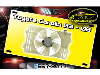 ABANICO Toyota COROLLA 2003 - 2008 Puerto Rico CARZ Body Parts