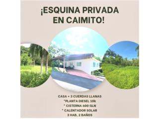 ESQUINA PRIVADA EN CAIMITO Casa + 3 cuerdas llanas