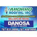 DEL AHORRO ROOFING, Sellado de Techos,  Ceiling, Water Proofing, Puerto Rico