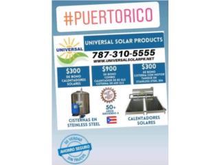 CISTERNAS DE AGUA UNIVERSAL, OFICINA CENTRAL UNIVERSAL SOLAR 787-310-5555 Puerto Rico