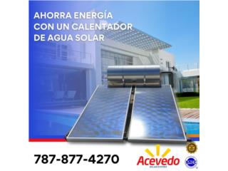 Calentadores Solares 82 galones premium , ACEVEDO SOLAR SYSTEM LLC  Puerto Rico