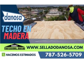 Contratista CERTIFICADO DANOSA! Techo Madera, Suarez Professional Roofing Puerto Rico