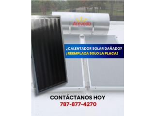 Reemplaza tu colector daado🔆, ACEVEDO SOLAR SYSTEM LLC  Puerto Rico