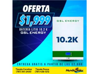 OFERTA BATERIA LITIO GSL 10.2K - $1,999 - Puerto Rico Clasificados