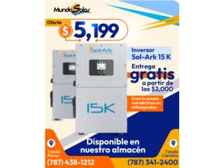 INVERSOR SOL-ARK 15 K $5,199,  Mundo Solar, Inc. Puerto Rico