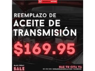 CAMBIO ACEITE DE TRANSMISION NISSAN $169.95 Clasificados Online  Puerto Rico