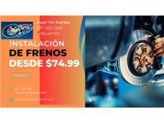 INSTALACION DE FRENOS Puerto Rico SUPER TIRE EXPRESS & AUTO PART