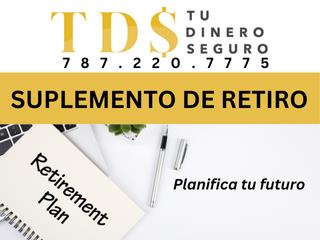 Suplemento de Retiro con Tu Dinero Seguro!