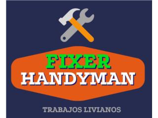 Handyman  Puerto Rico FIXER HANDYMAN